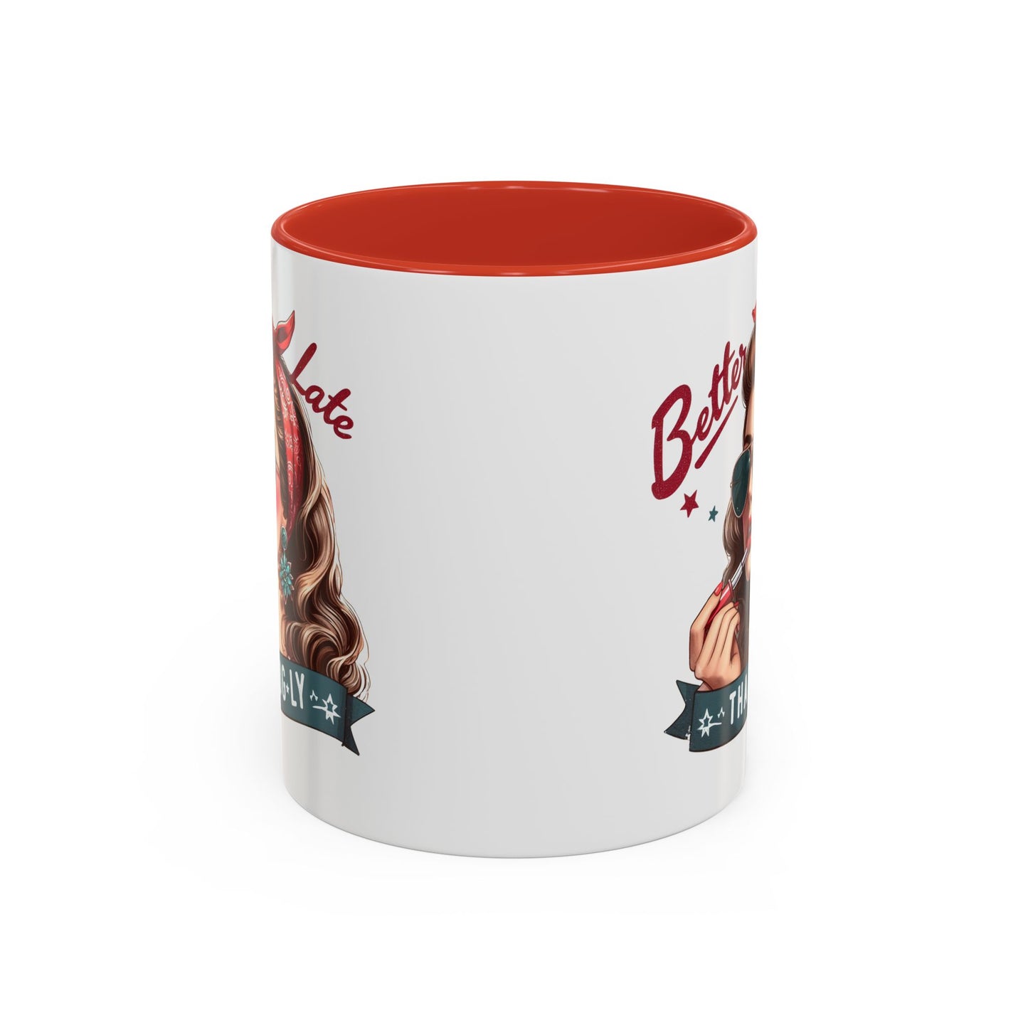 Humor Mug - Better Late Than Ugly