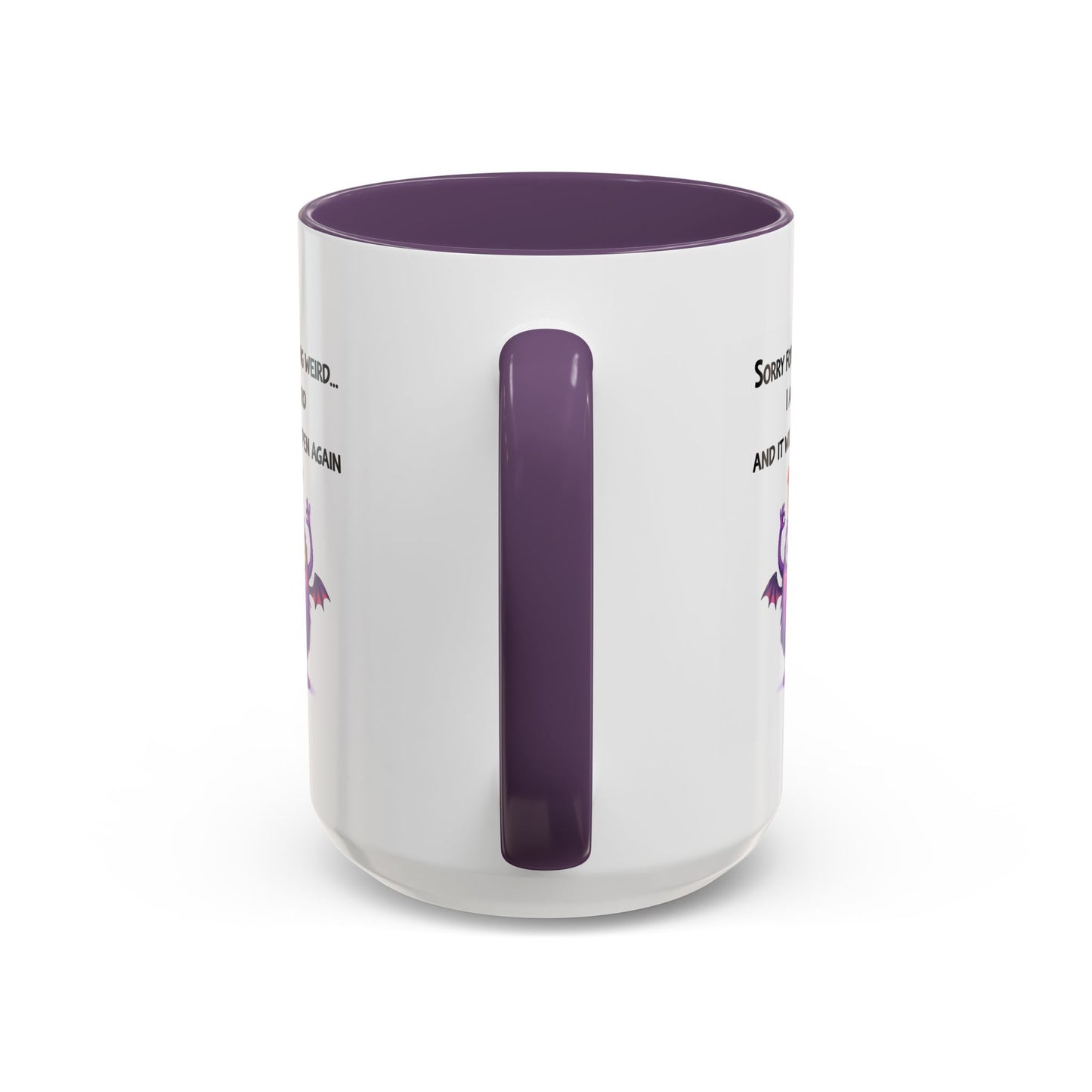 Humor Mug - Sorry For Acting Weird