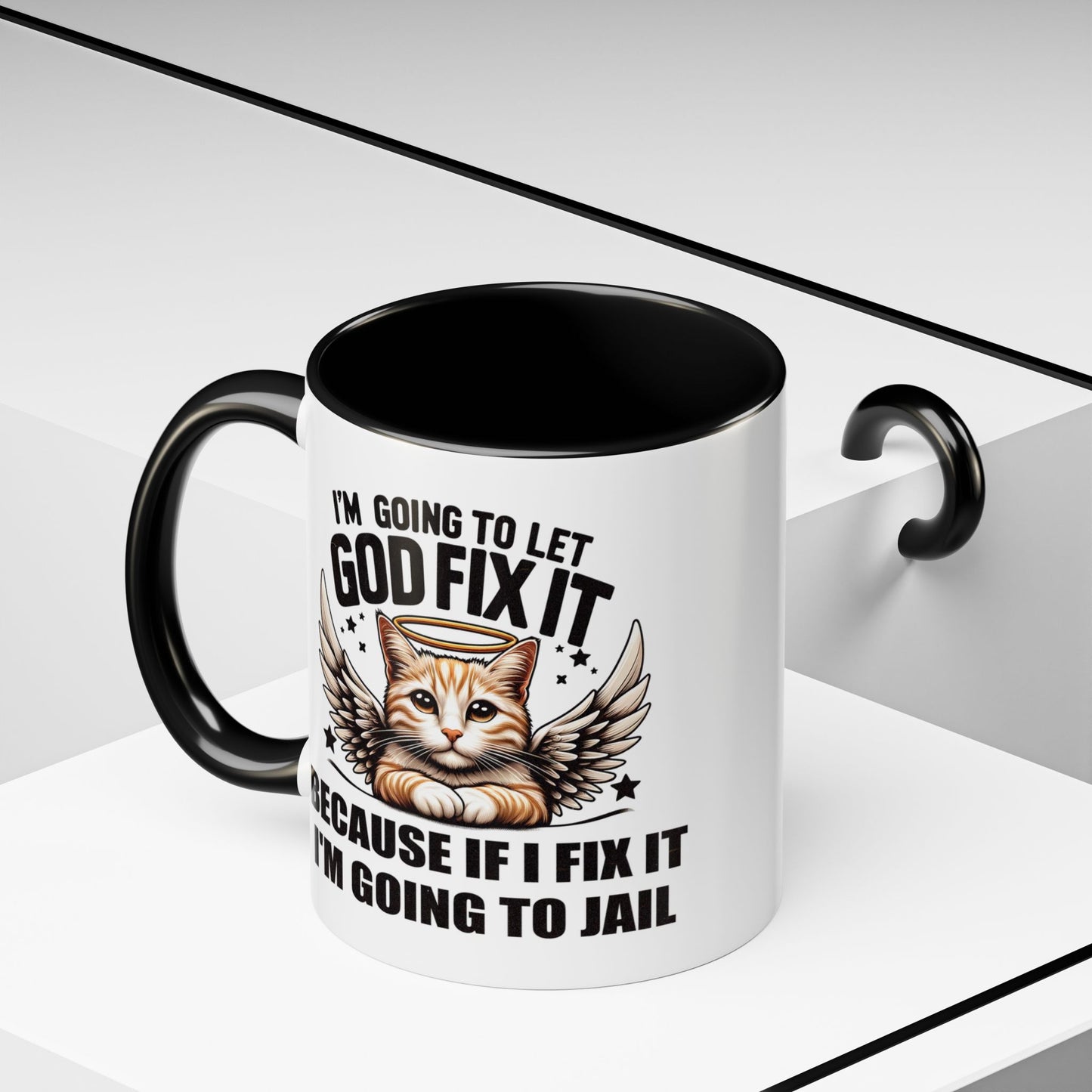 Humor Mug - I'm Going to Let God Fix It