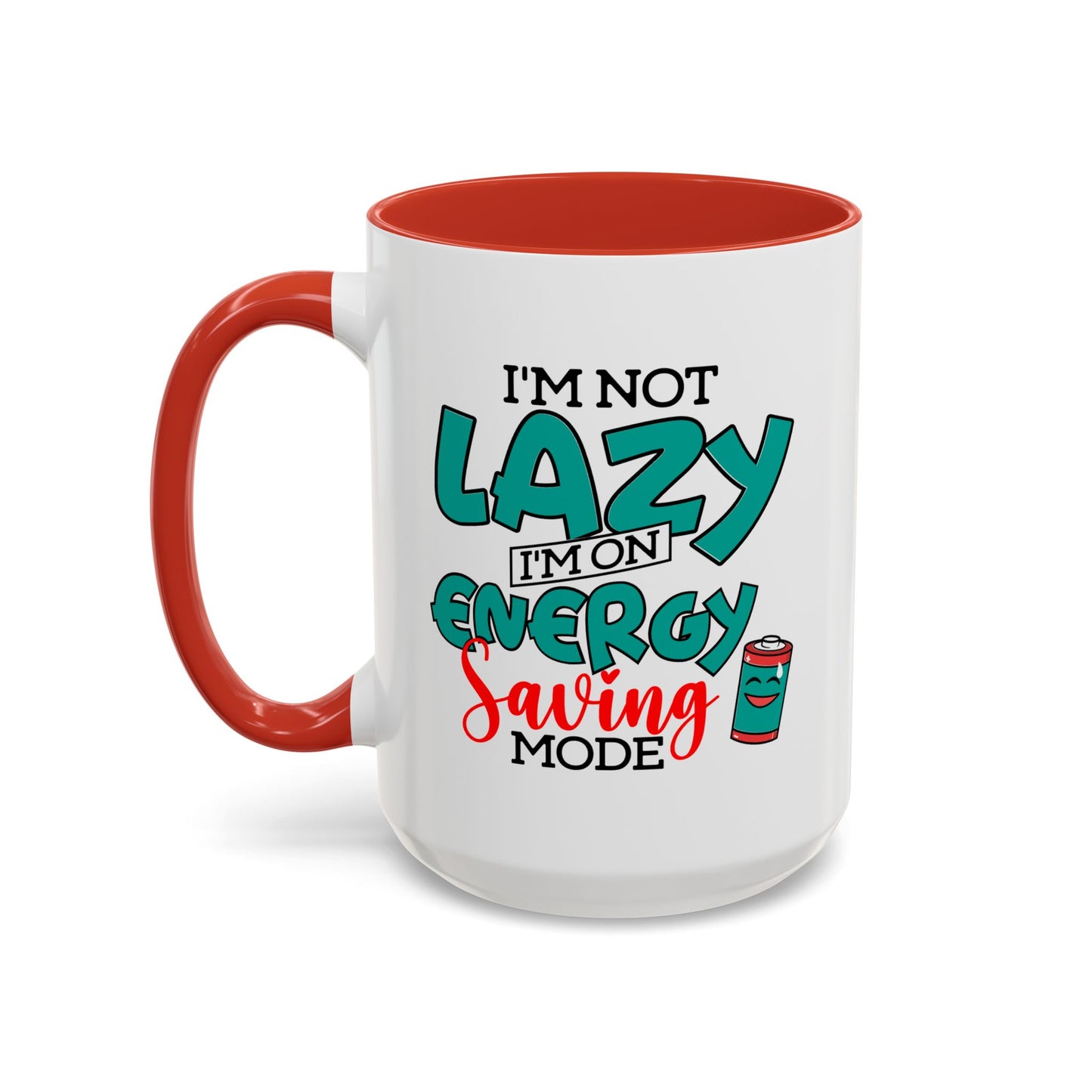 Humor Mug -I'm Not Lazy. I'm on Energy-Saving Mode