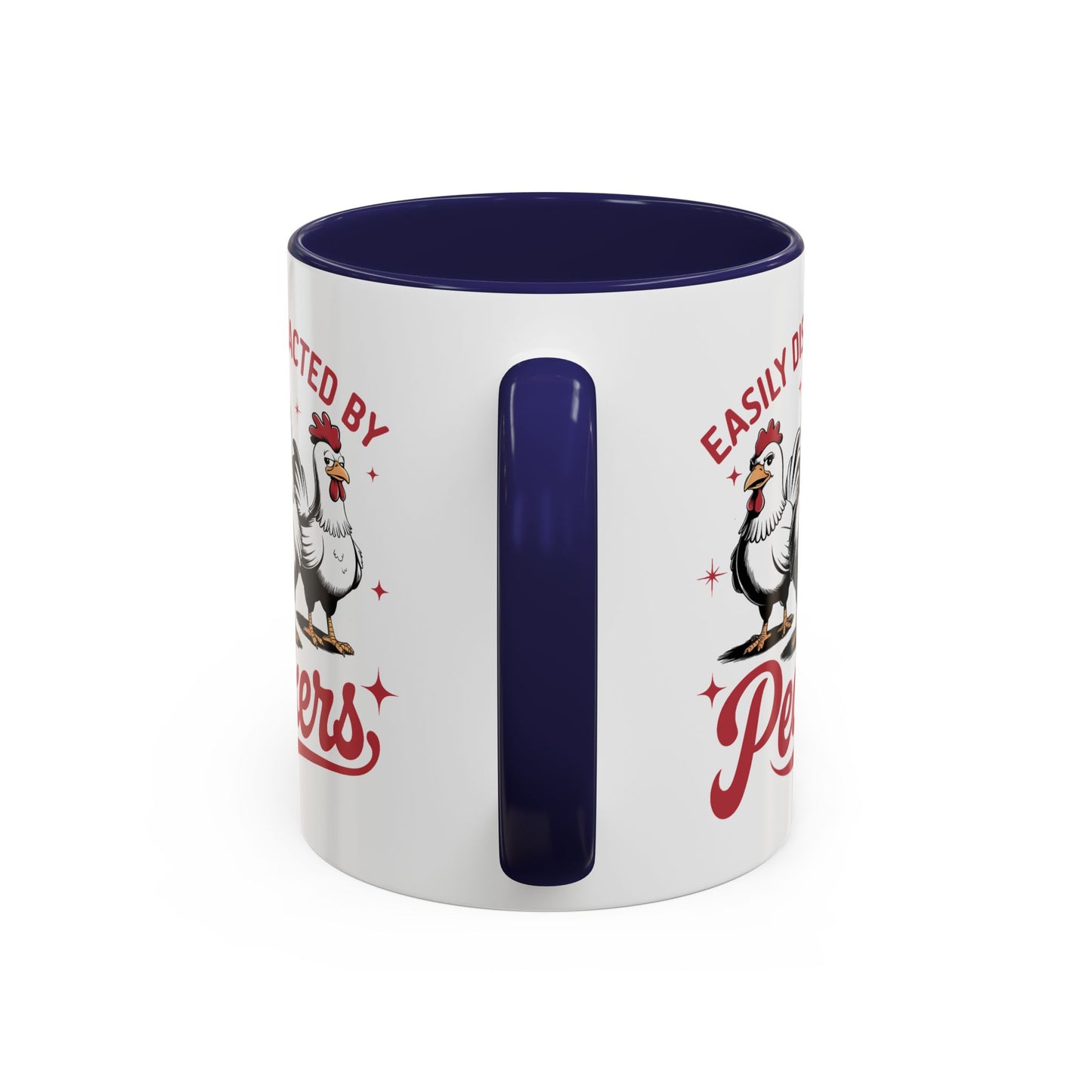 Humor Mug - Easily Distracted By Peckers