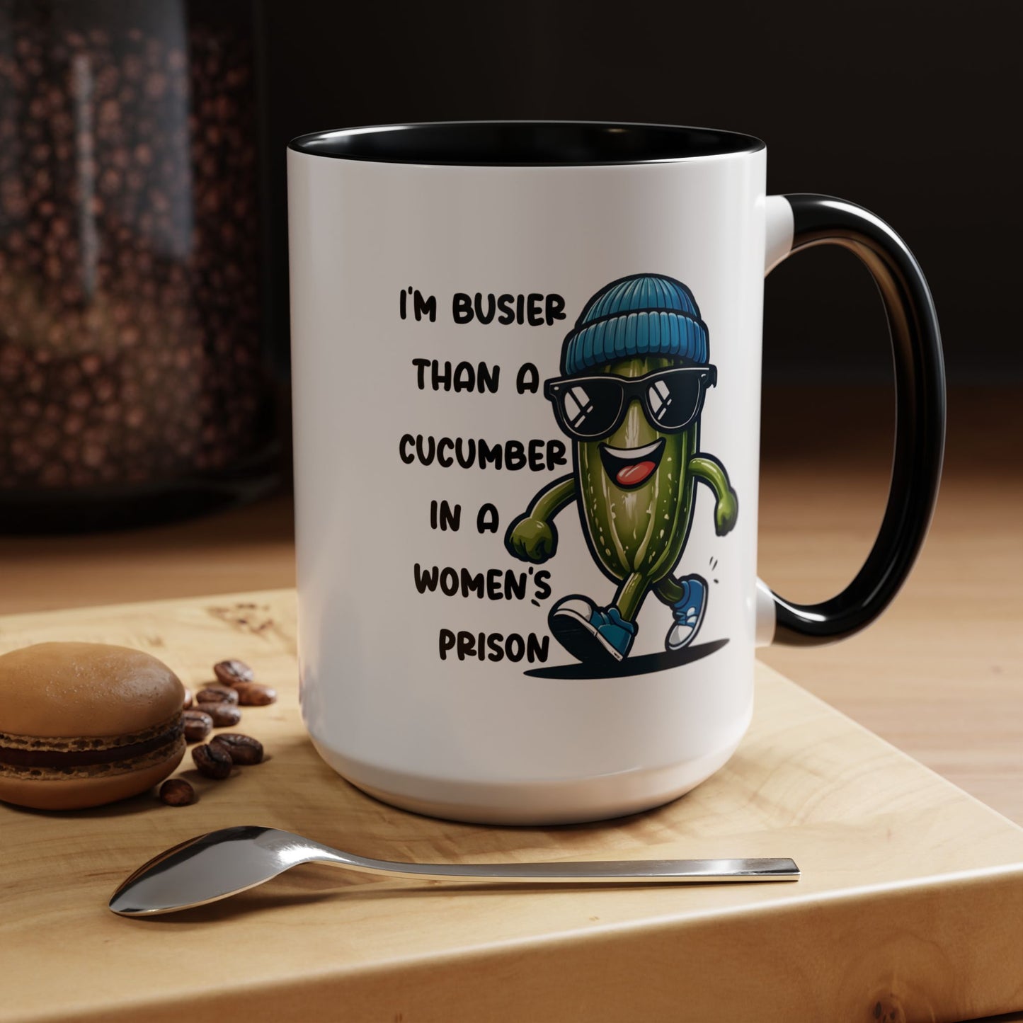 Adult Mug - I'm Busier Than a Cucumber In a Women's Prison