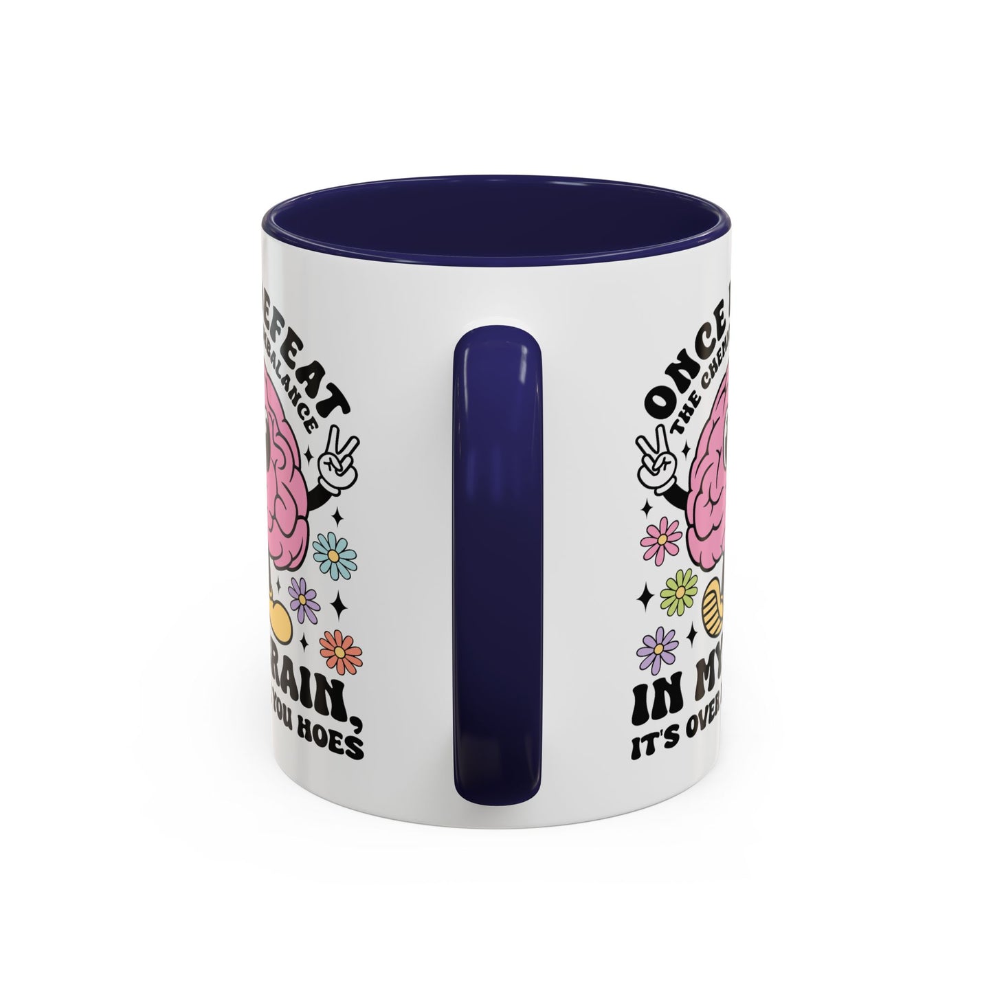 Humor Mug - Once I Defeat This Chemical Imbalance