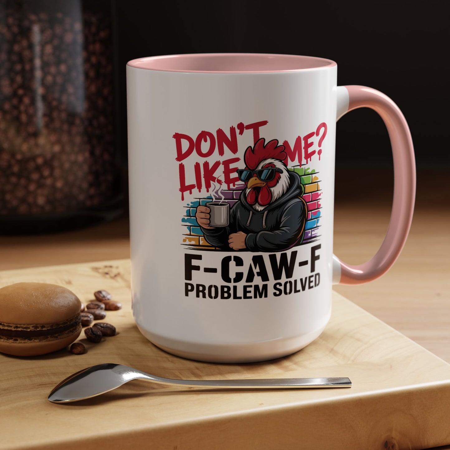 Humor Mug - Don't Like Me