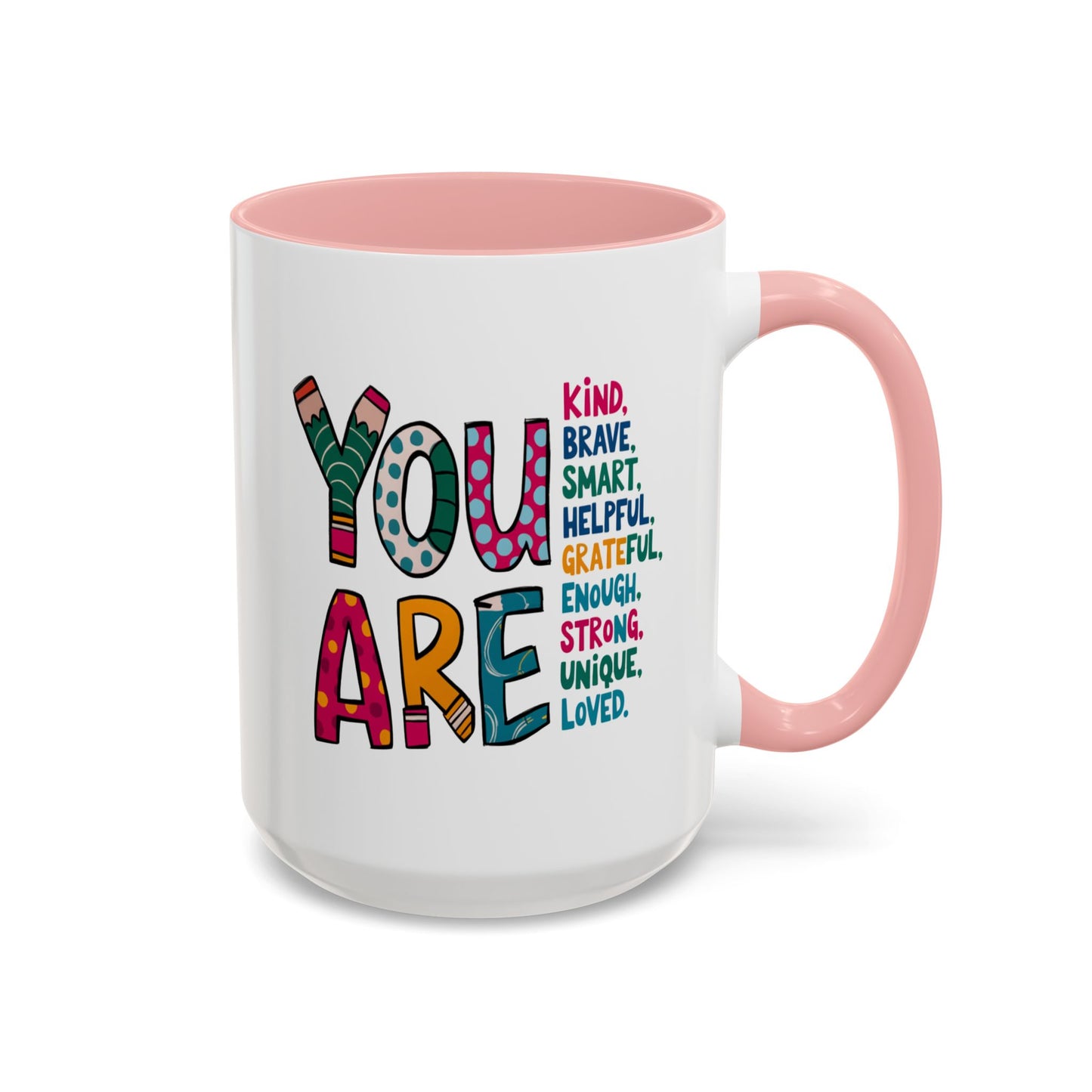 Motivation Mug - You Are