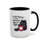 Humor Mug - I Am Not Arguing