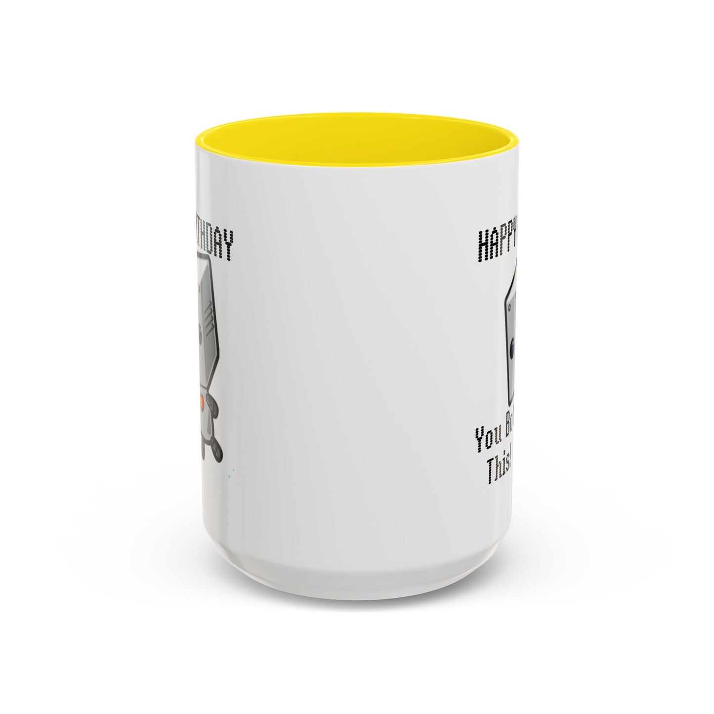 Birthday Mug - You Bot This
