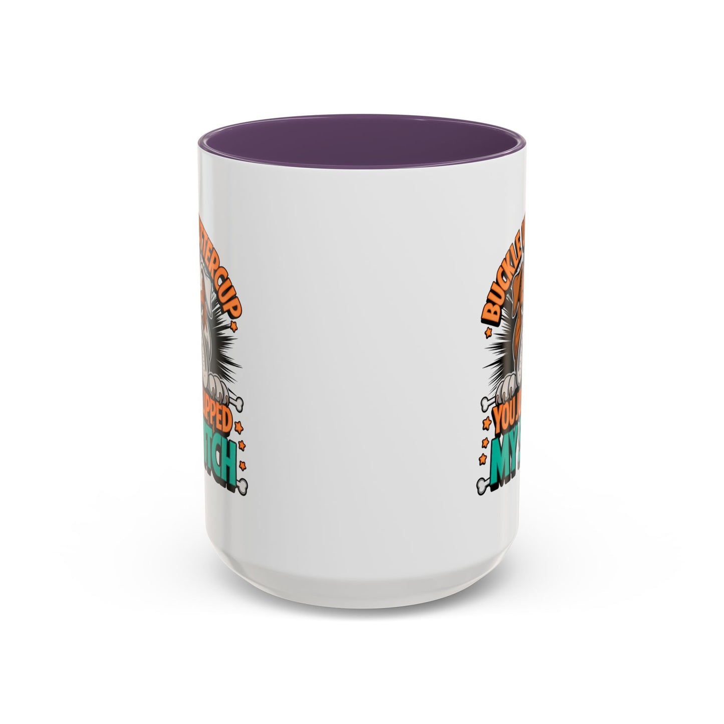 Humor Mug - Buckle Up Buttercup