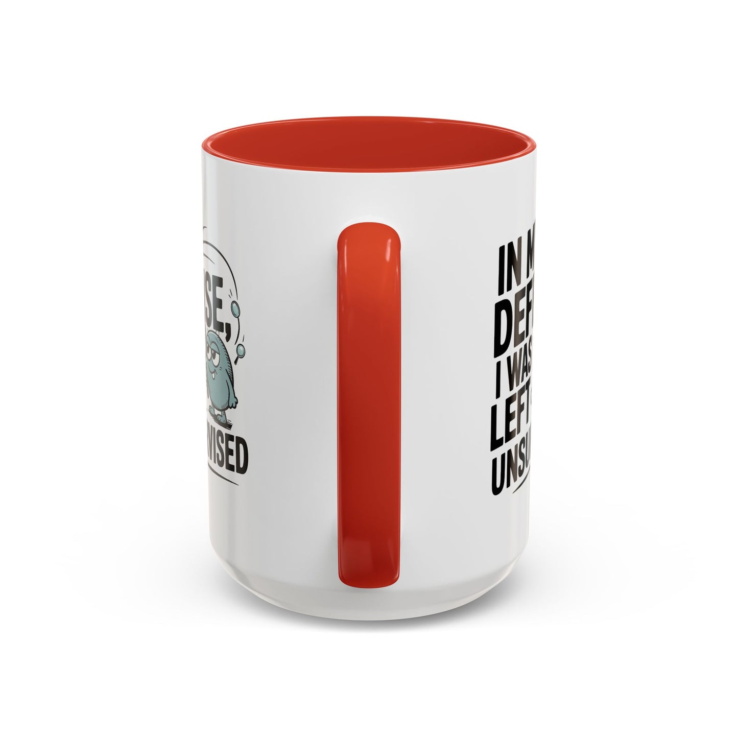 Humor Mug - In My Defense