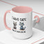 Humor Mug - I Have Cats None of Them Love Me