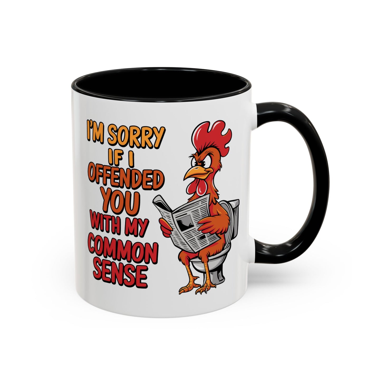 Humor Mug - I'm Sorry If I Offended You