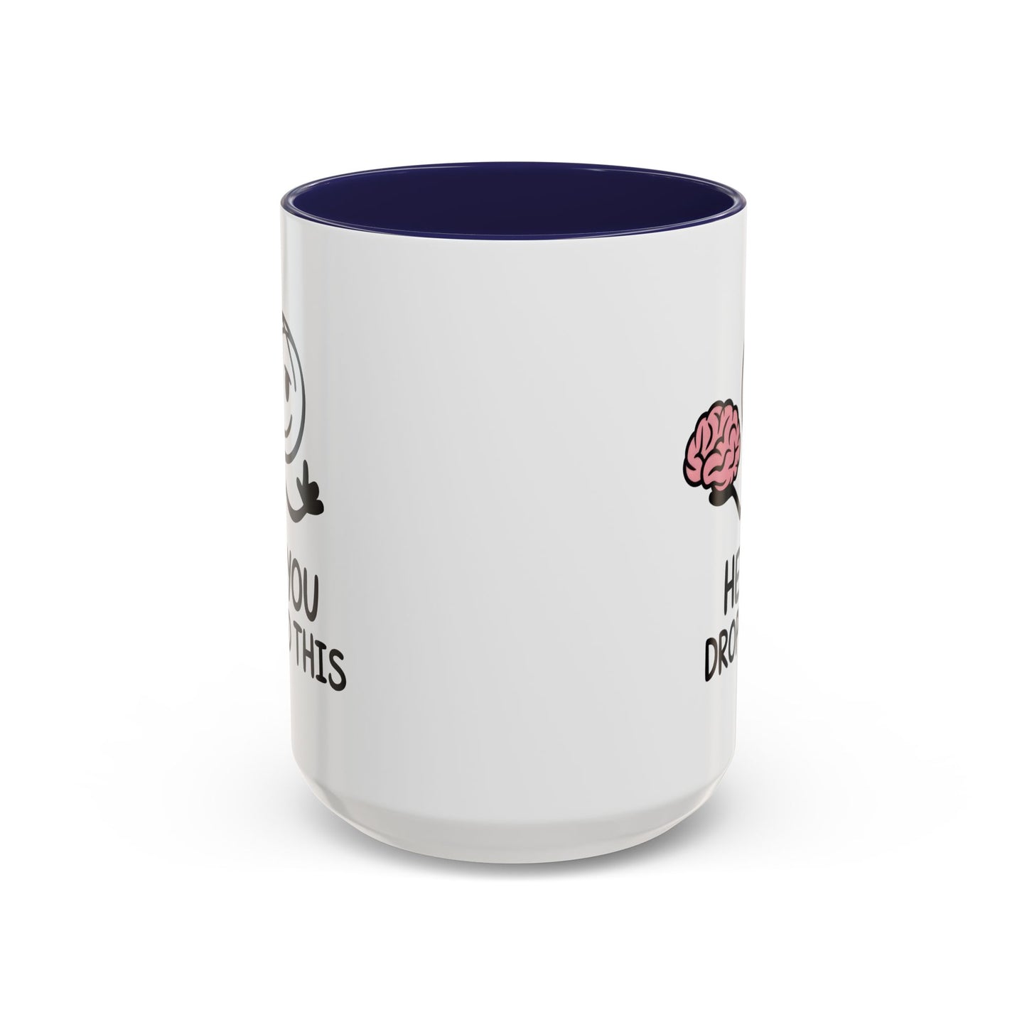 Humor Mug - Hey You Dropped This