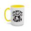 Humor Mug - I'm Not Fat I'm Just Fluffy