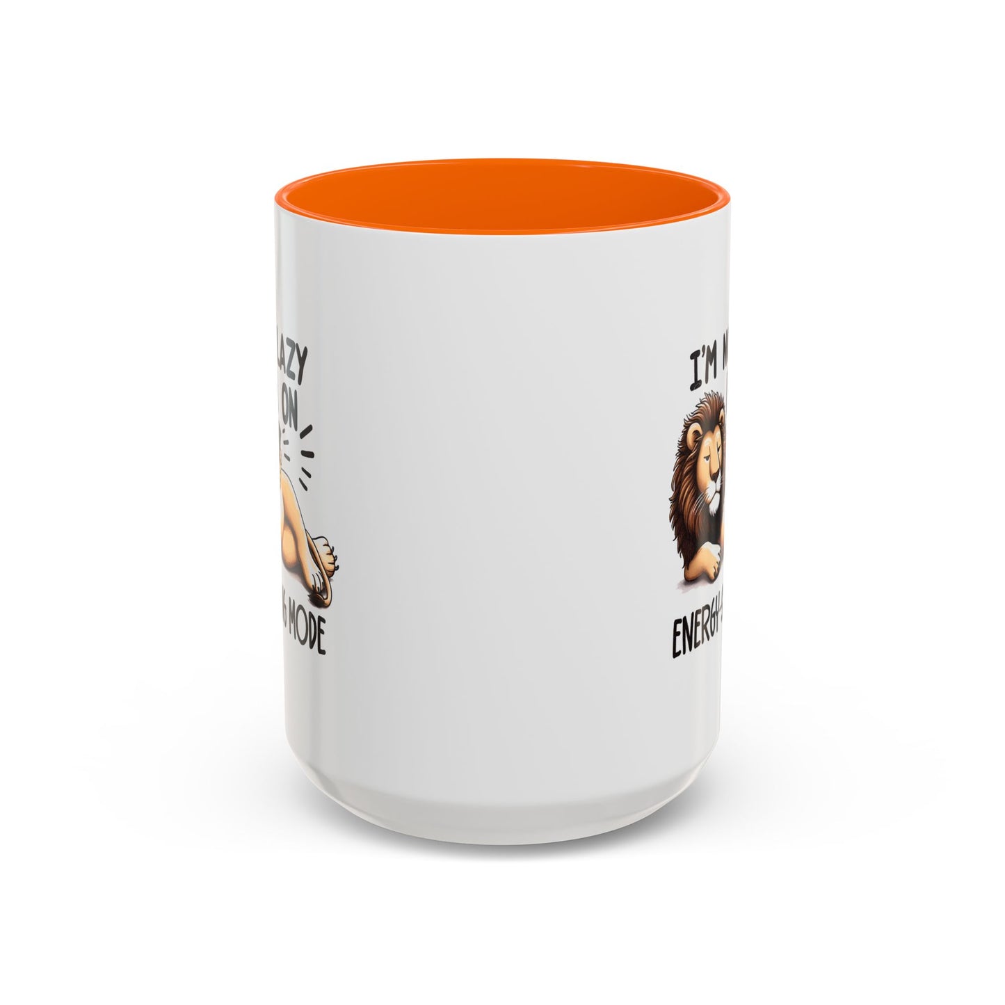 Humor Mug - I'm Not Lazy I'm on Energy Saving Mode Lion