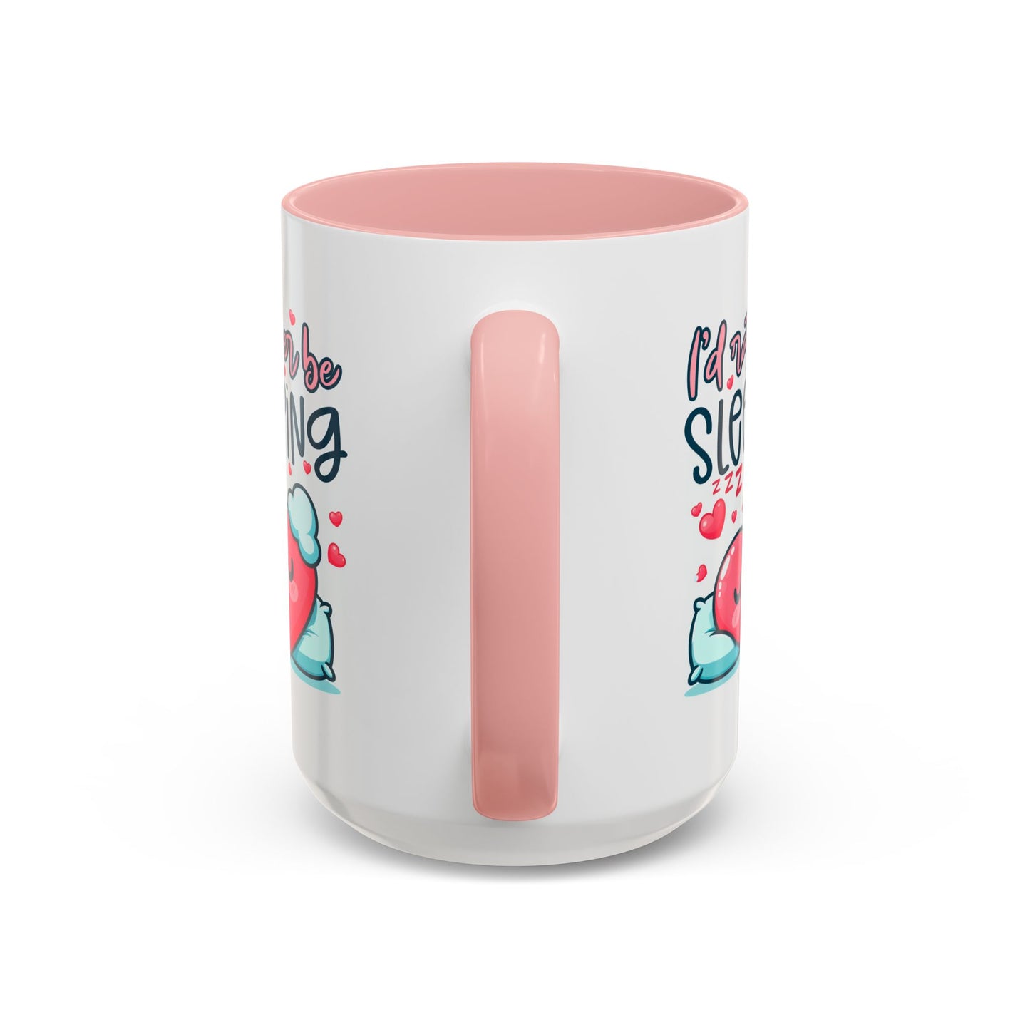 Humor Mug - I'd Rather Be Sleeping Heart