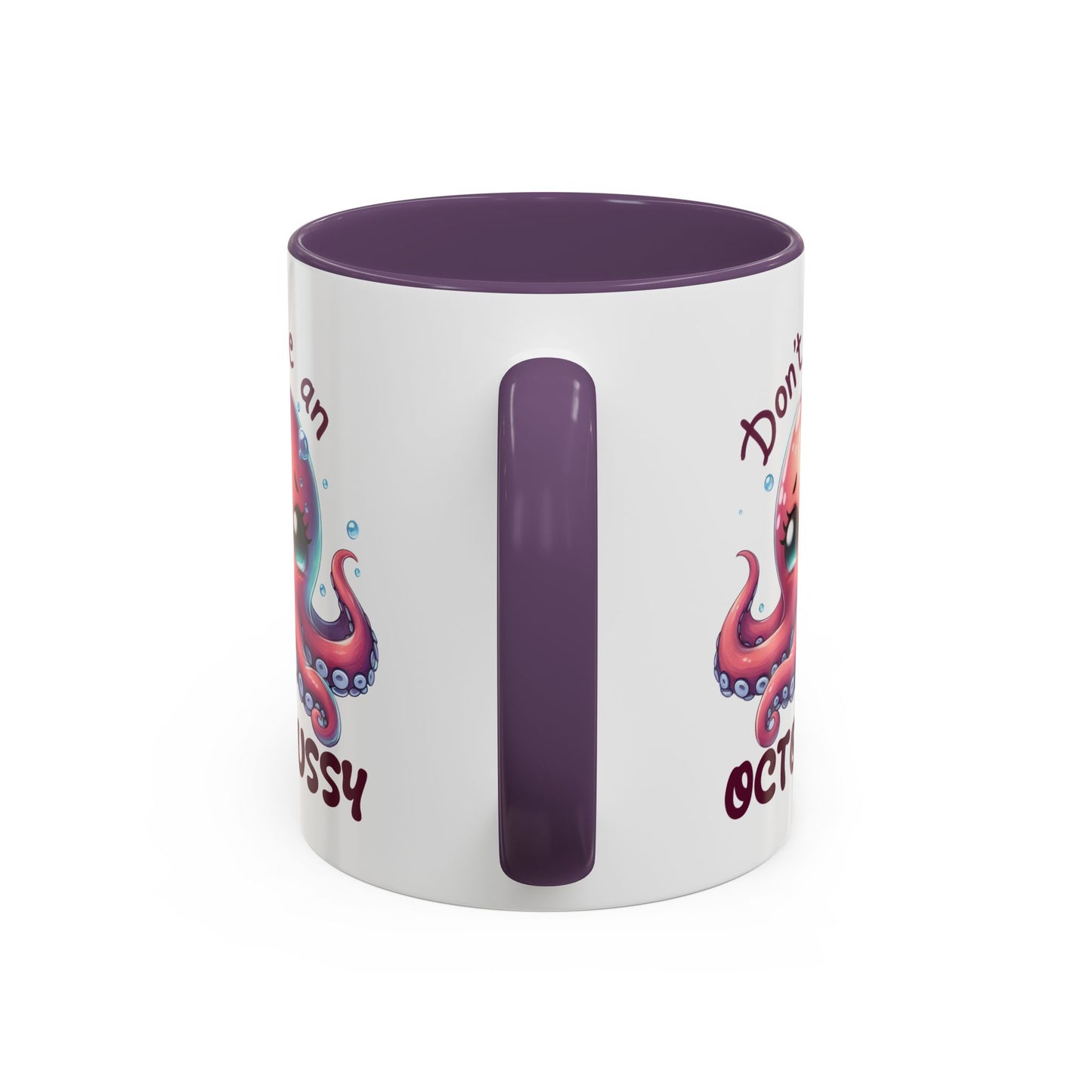 Humor Mug - Don't Be An Octopussy