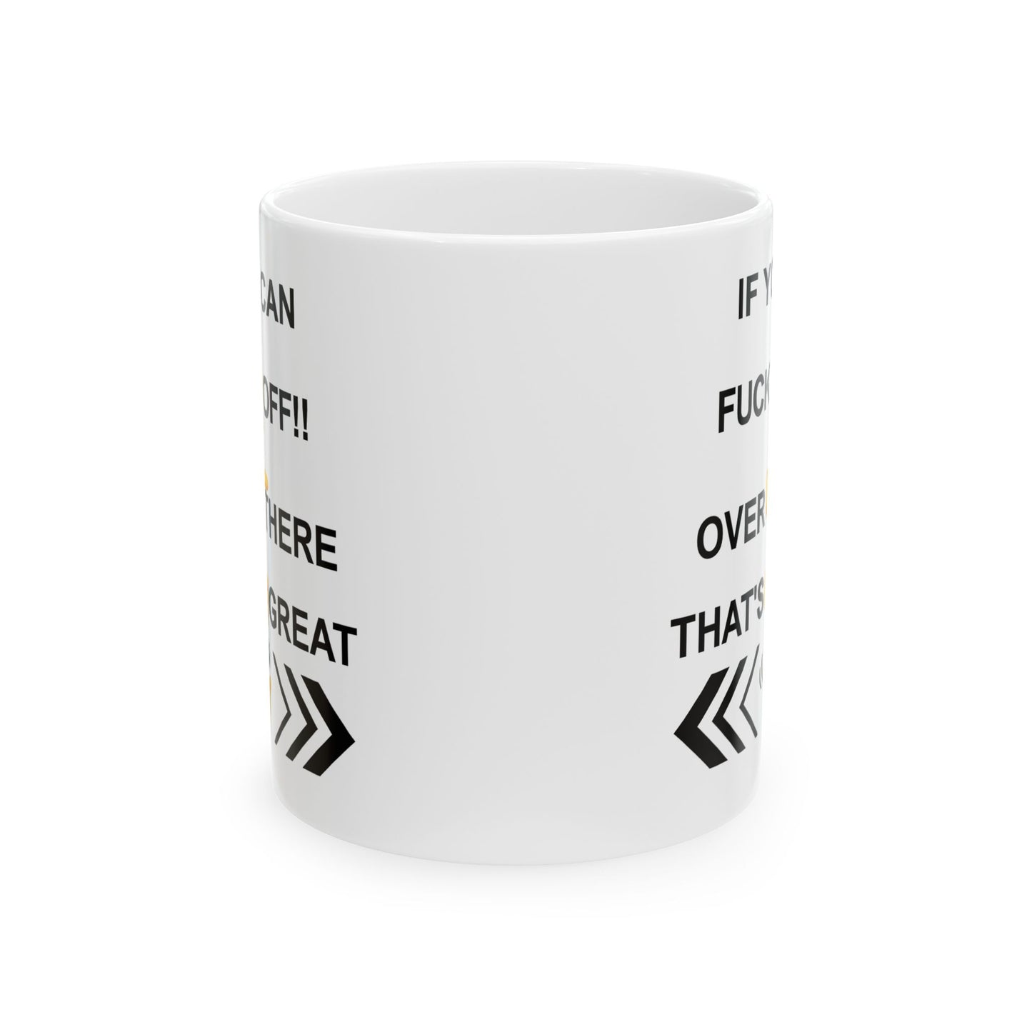 Adult Mug - If You Can Fuck Off