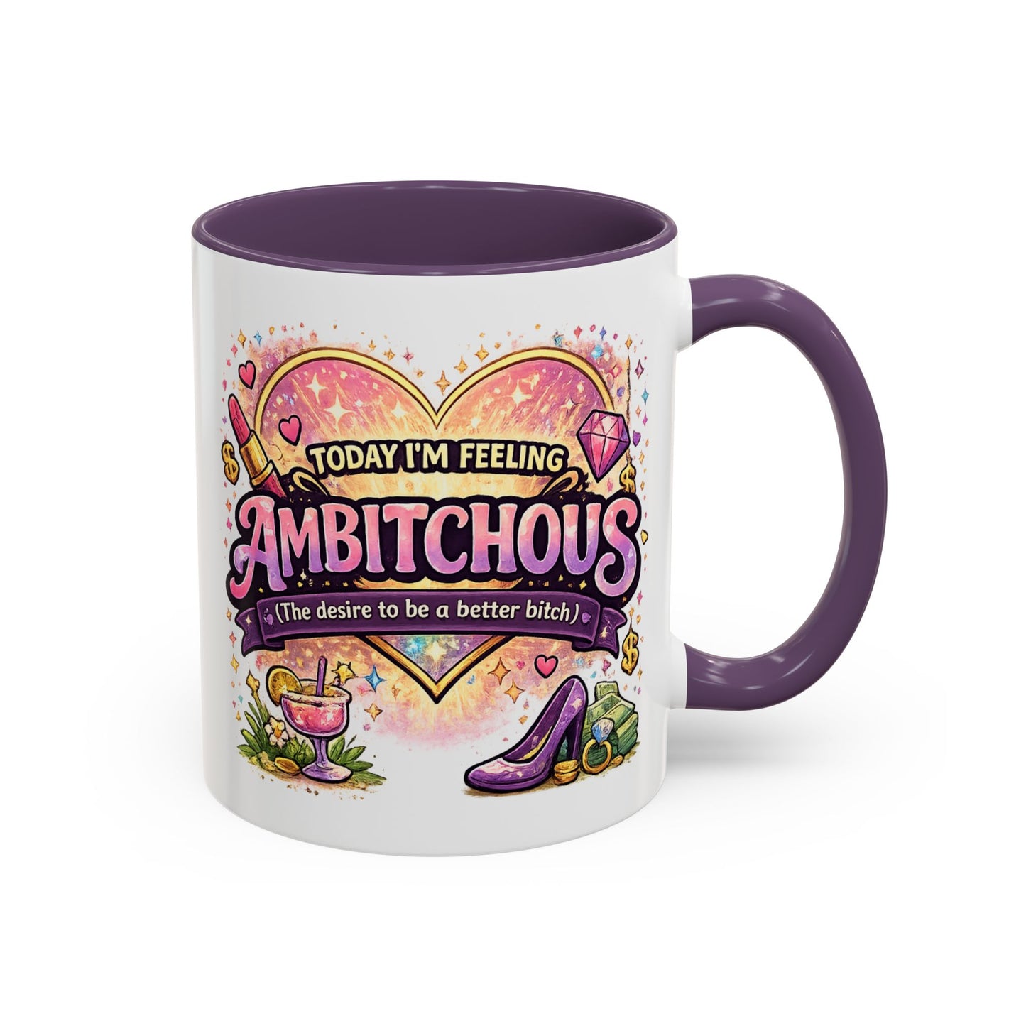 Humor Mug - Ambitchous