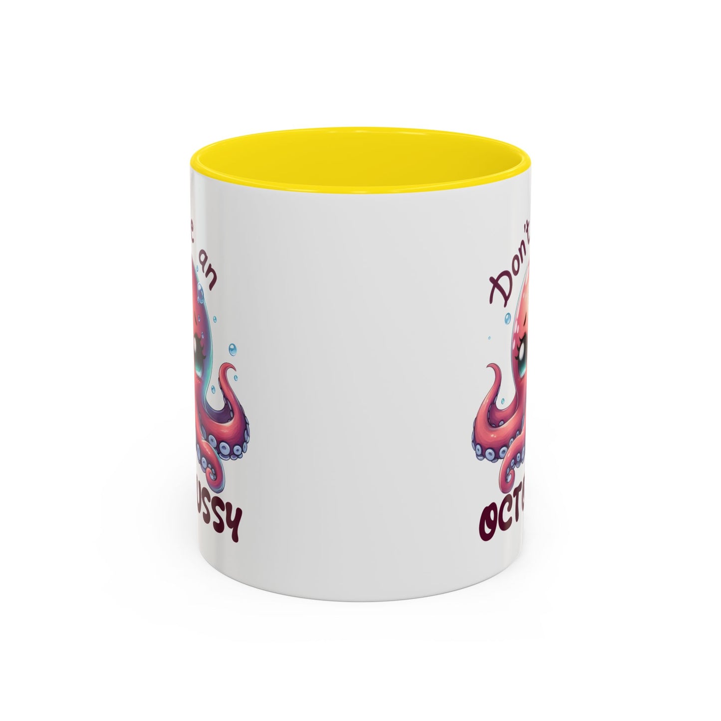 Humor Mug - Don't Be An Octopussy