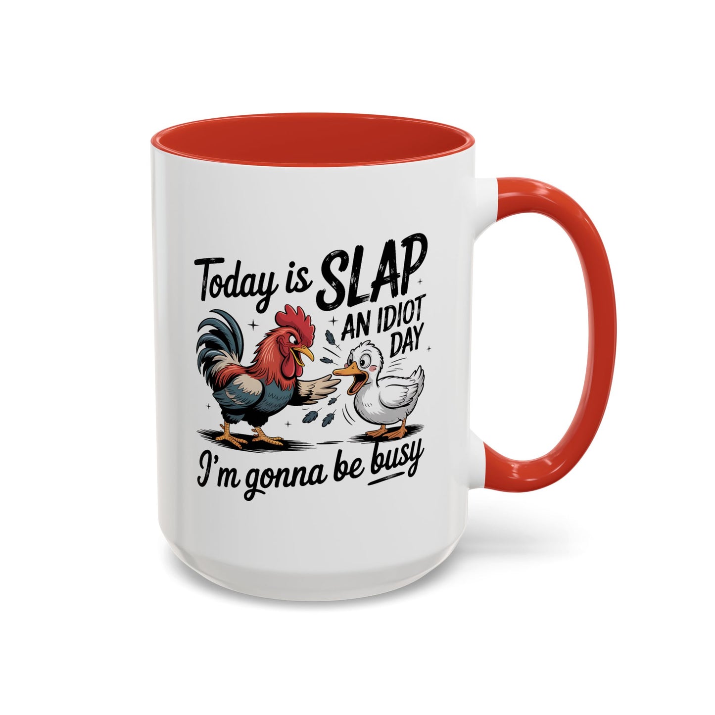 Humor Mug - Today is Slap An Idiot Day