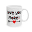Valentine's Day Mug - Love You More Heart Arrow