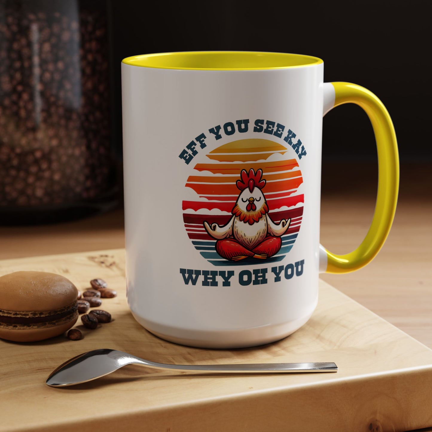 Adult Mug - Eff You See Kay Why Oh You Chicken