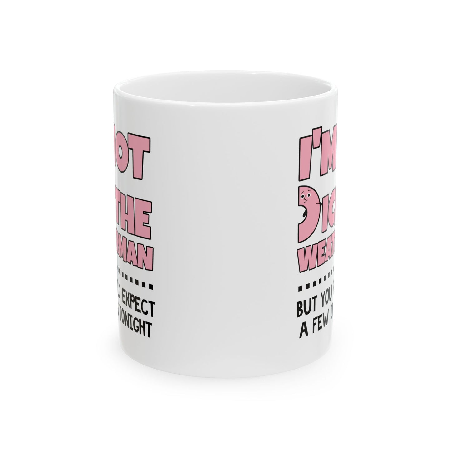 Adult Mug - I'm Not Dick The Weatherman