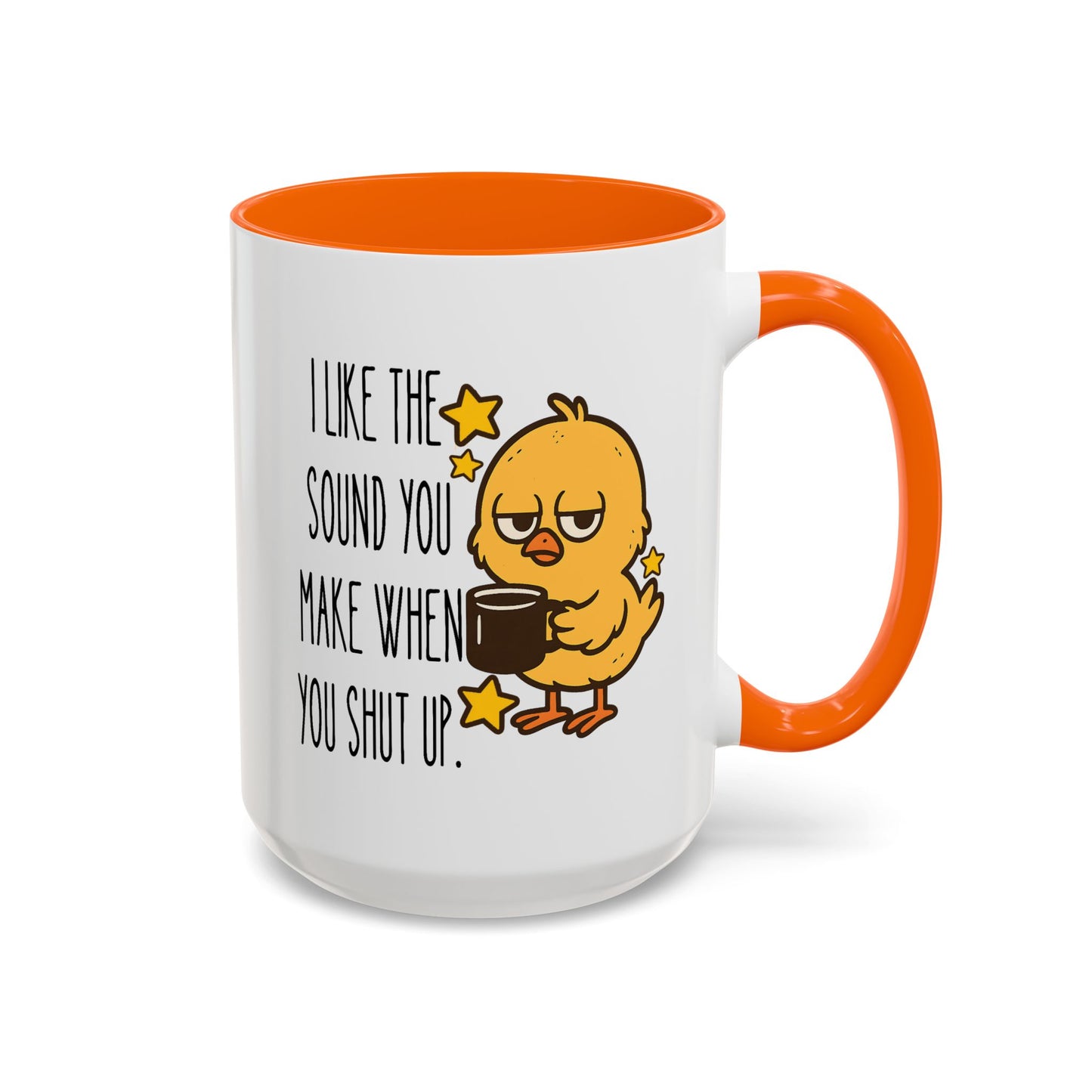 Humor Mug - I Like the Sound