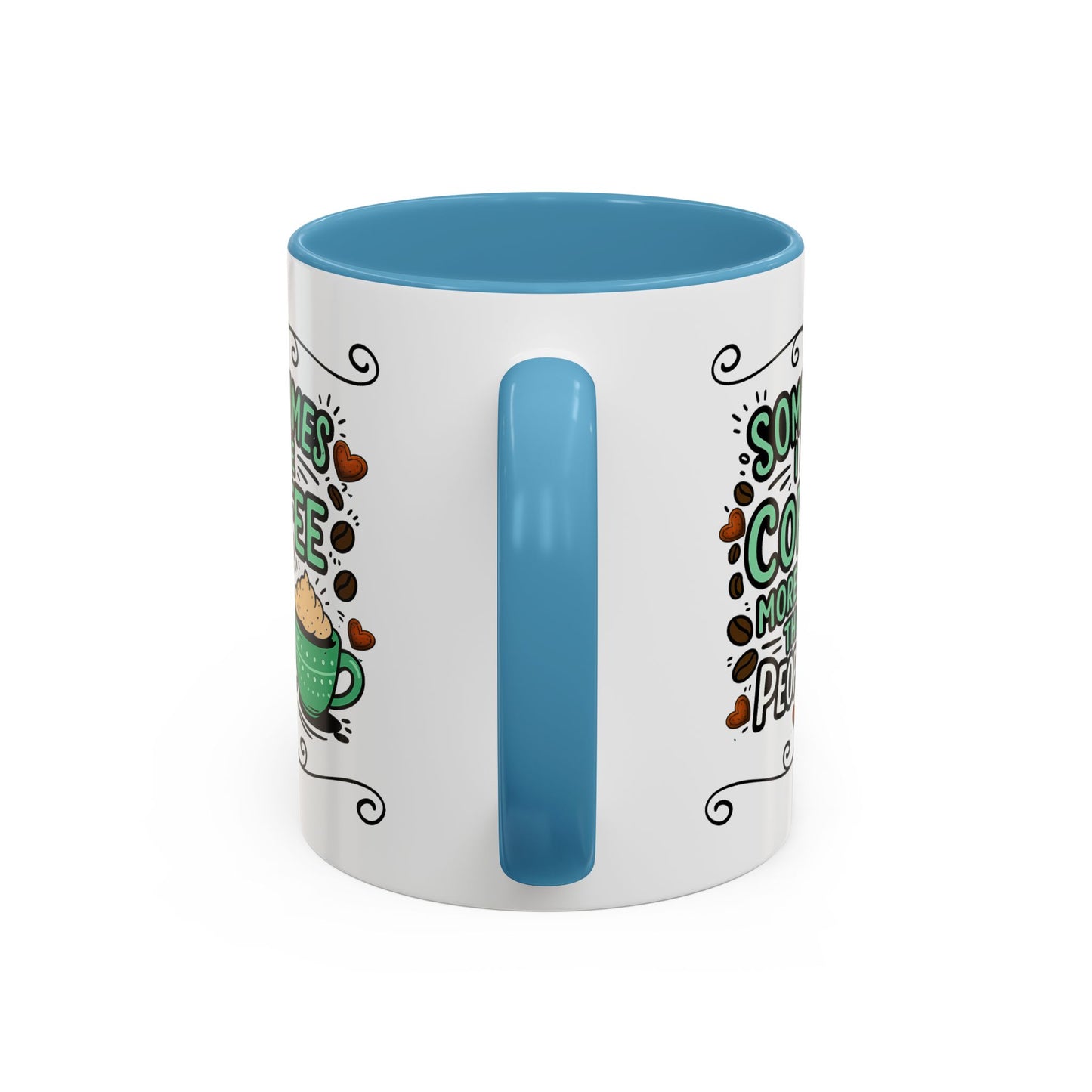 Humor Mug - Sometimes I Like Coffee