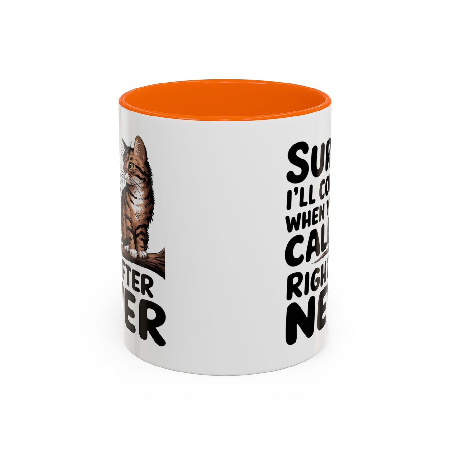 Animal Mug - Sure I'll Come When You Call