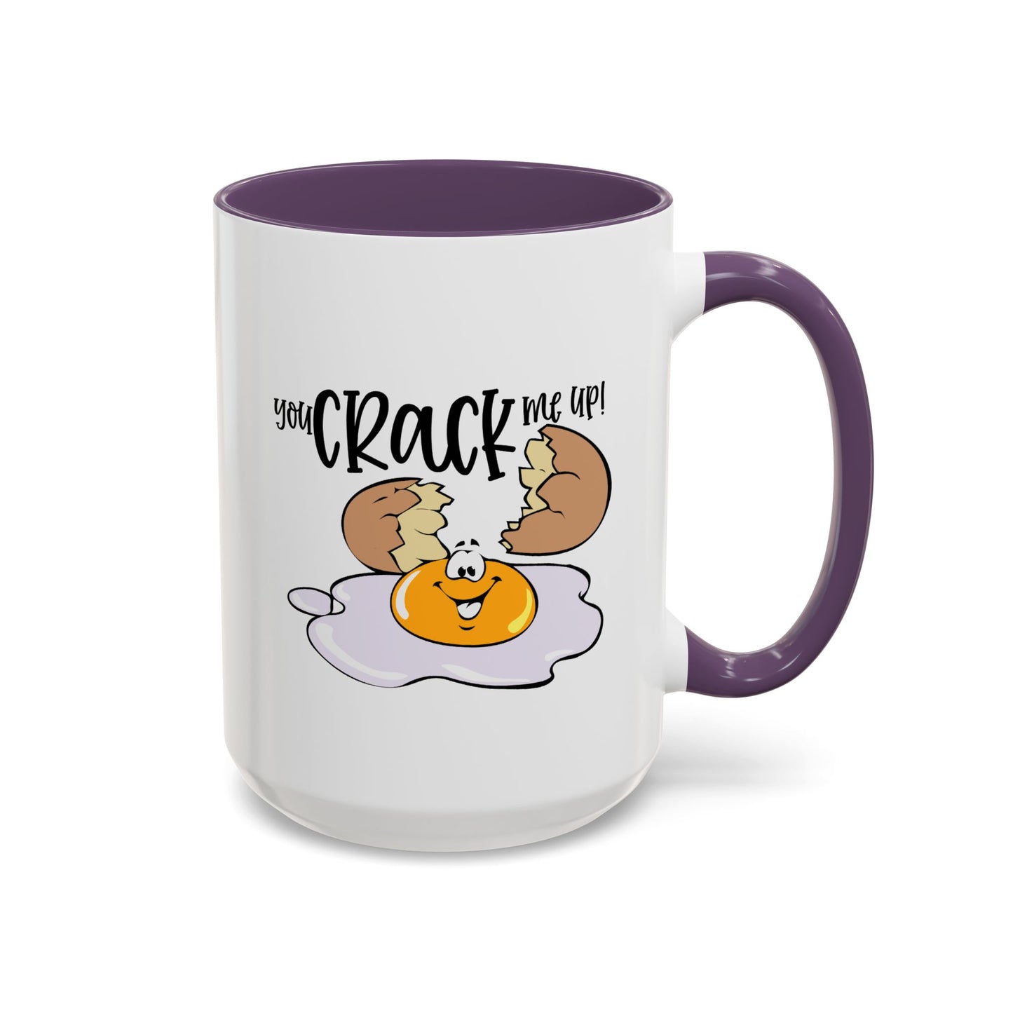 Humor Mug - You Crack Me Up