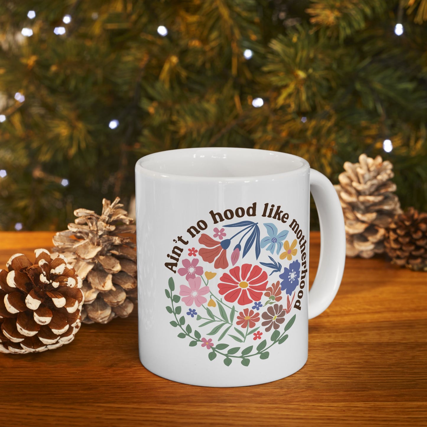 Humor Mug - Ain't No Hood Like Motherhood