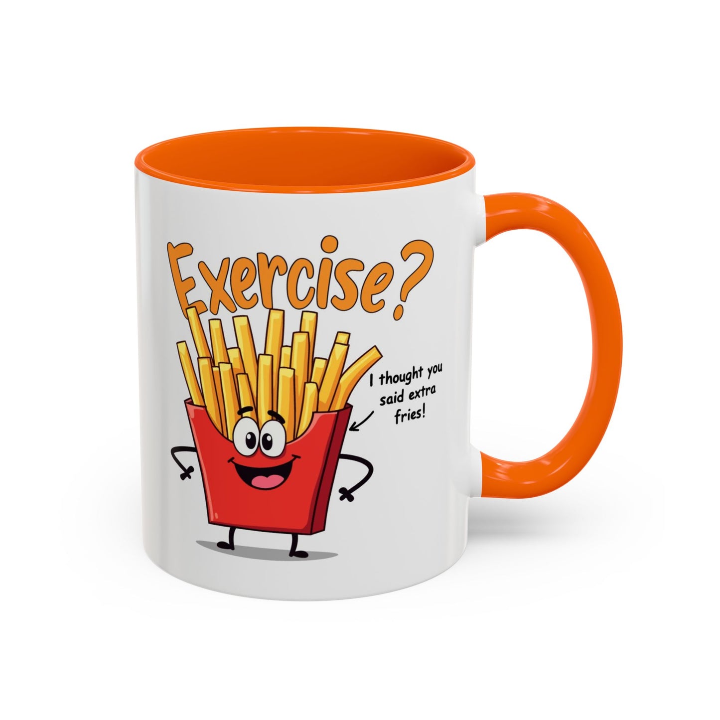 Humor Mug - Exercise I Thought You Said Extra Fries