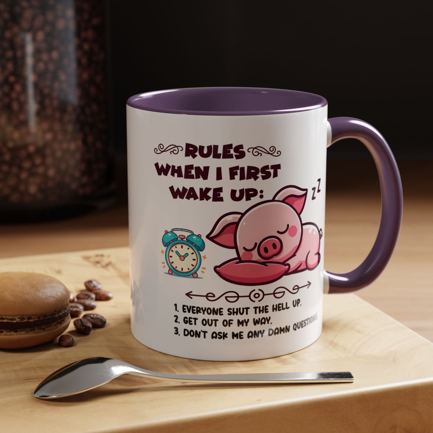 Humor Mug - Rules When I First Wake Up!