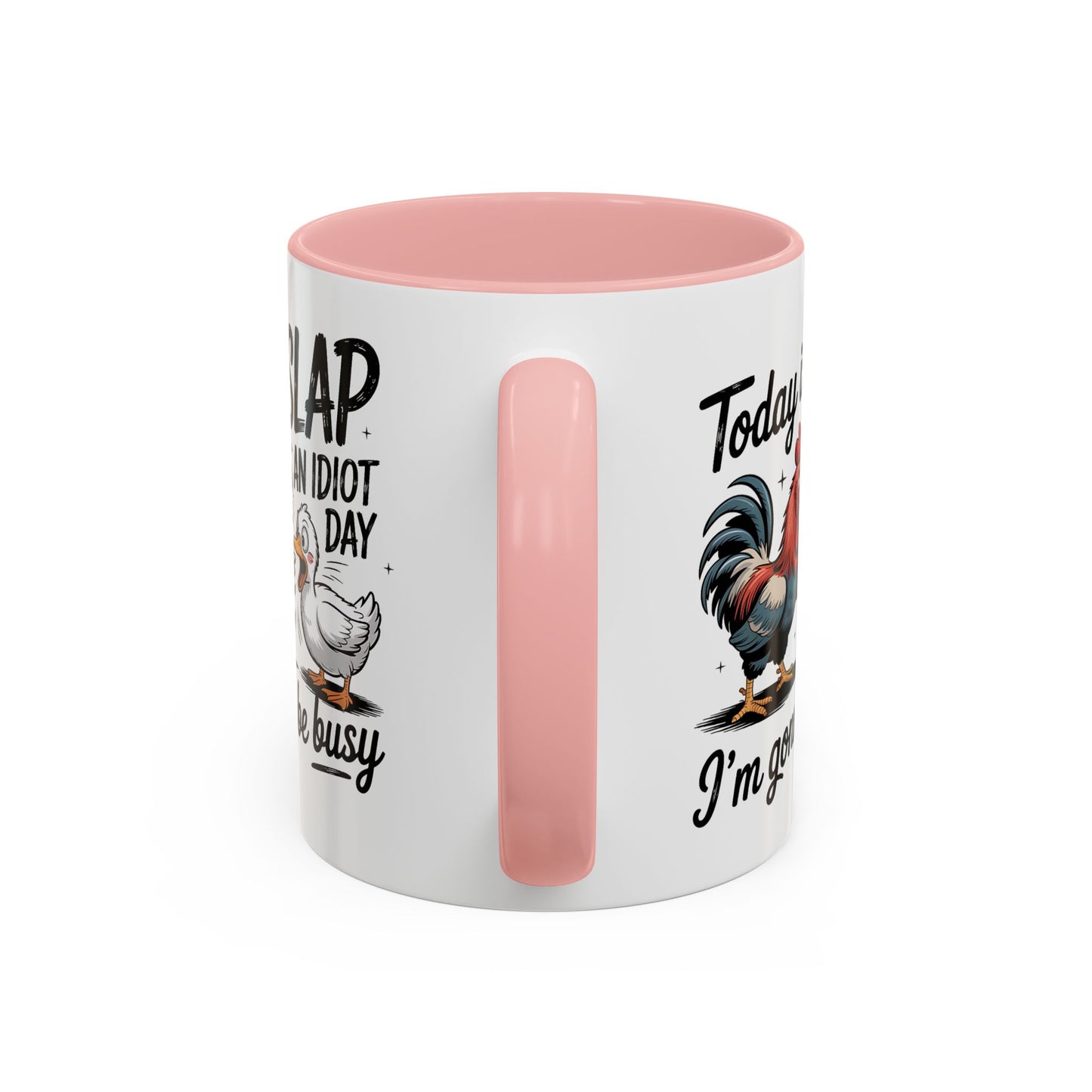 Humor Mug - Today is Slap An Idiot Day