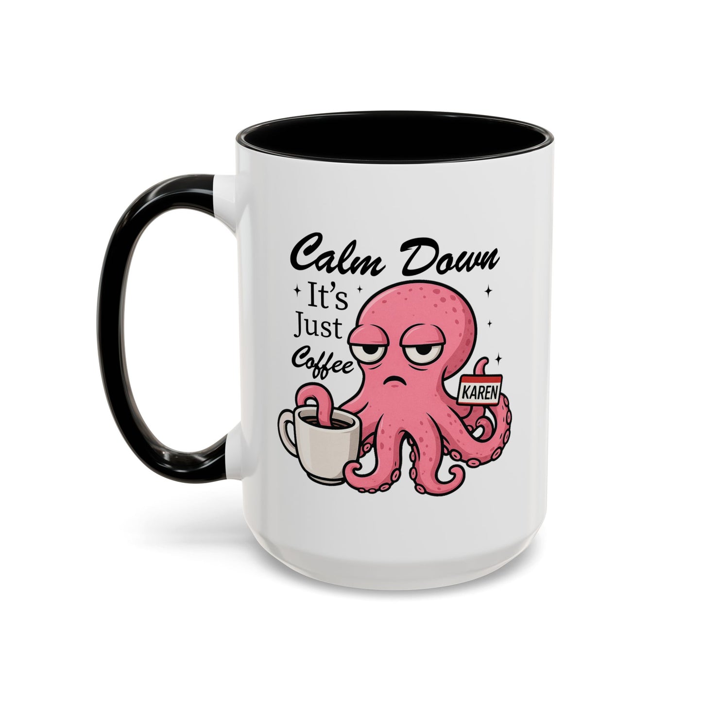 Humor Mug - Calm Down It's Just Coffee Karen