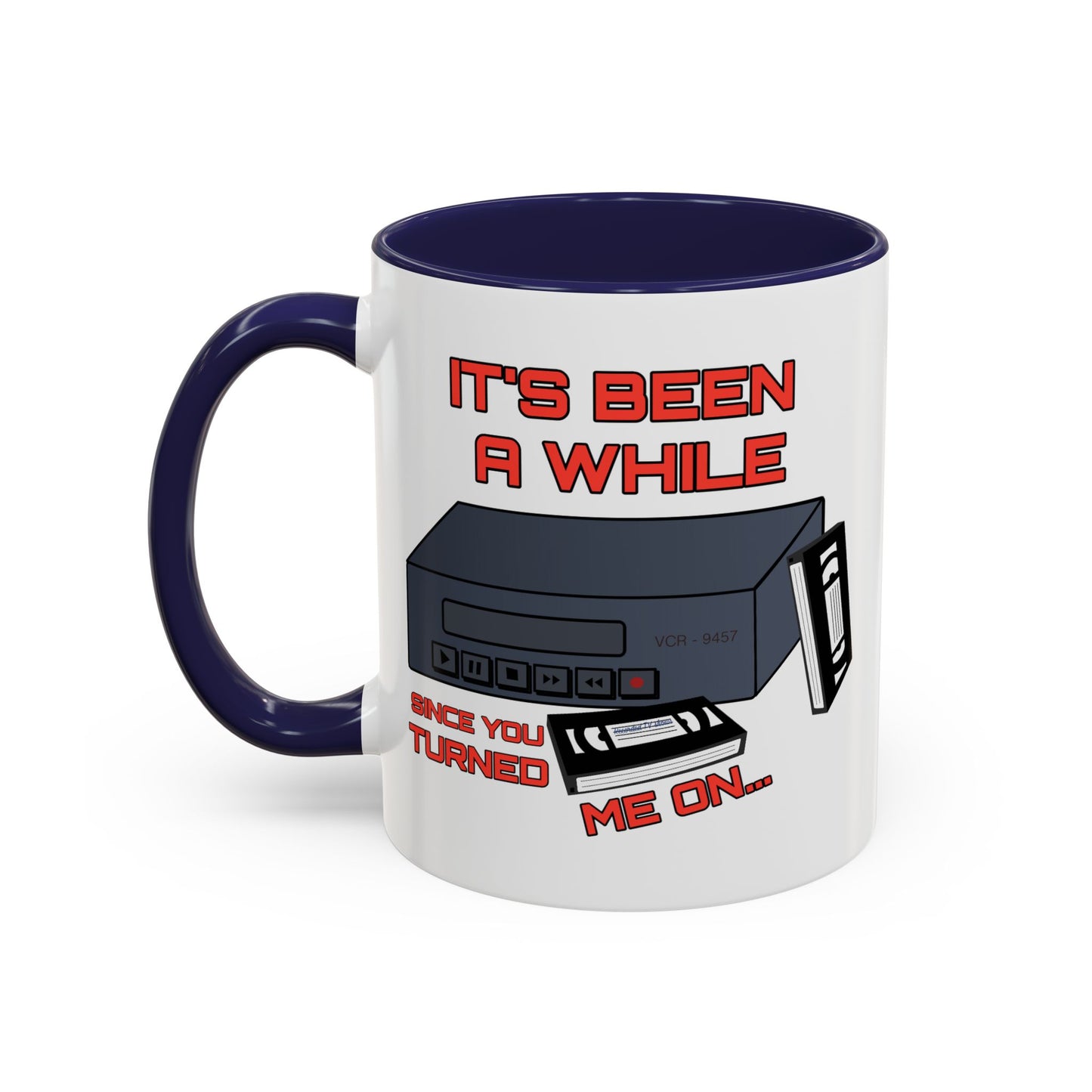 Adult Mug - It's Been a While