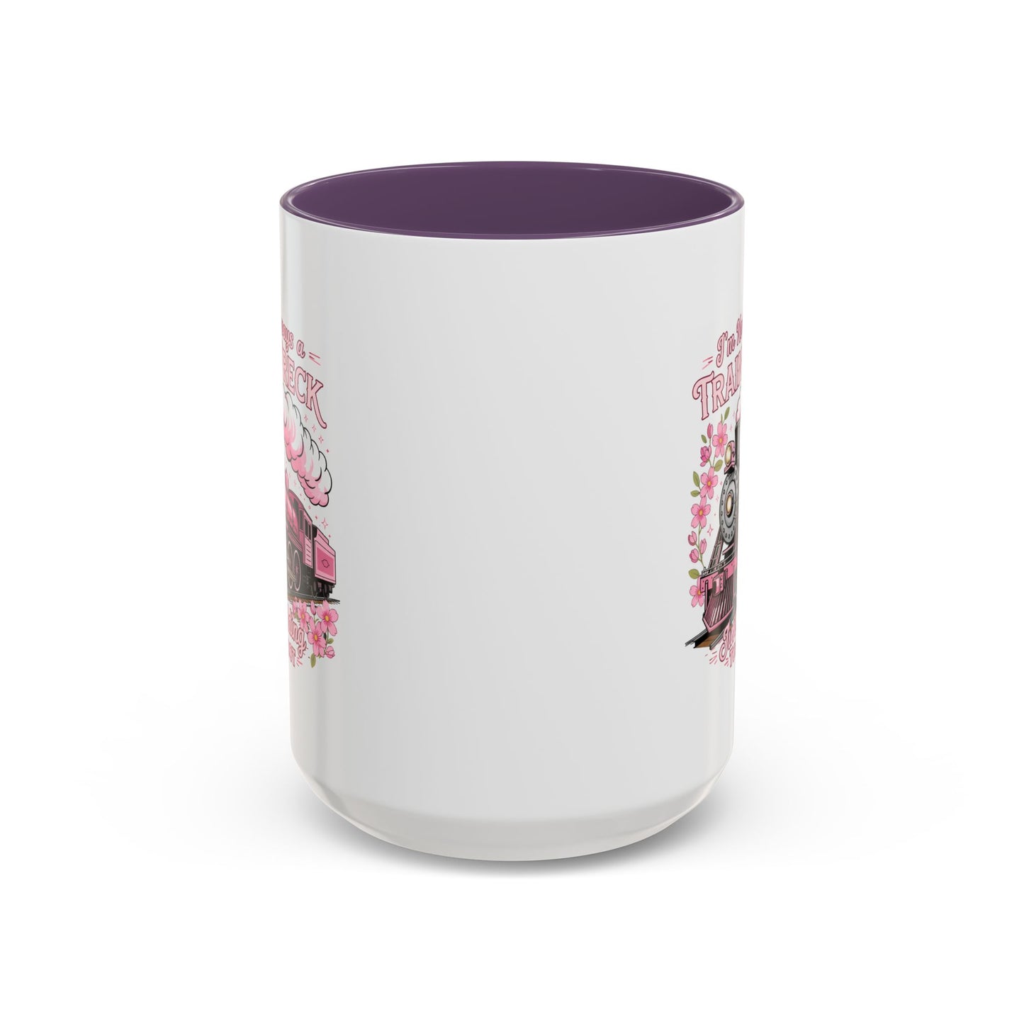 Humor Mug - I'm Not Always