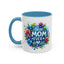 Mother's Day Mug - Best Mom Ever Floral