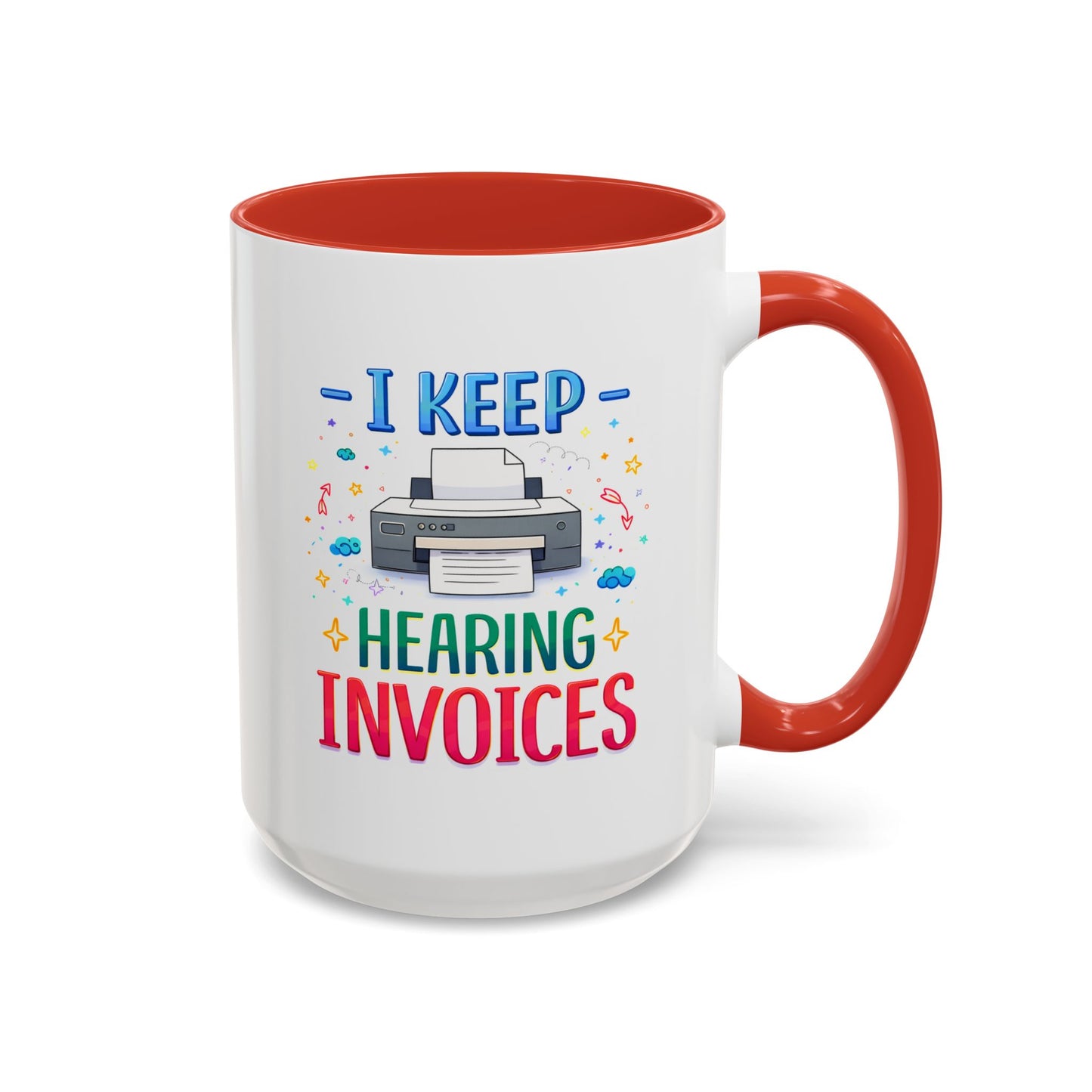 Office Mug - I Keep Hearing Invoices