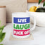 Adult Mug - Live Laugh Fuck off