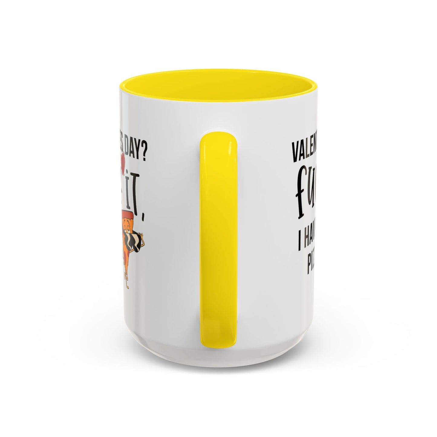 Adult Mug - Valentines Day Fuck It I Have Pizza