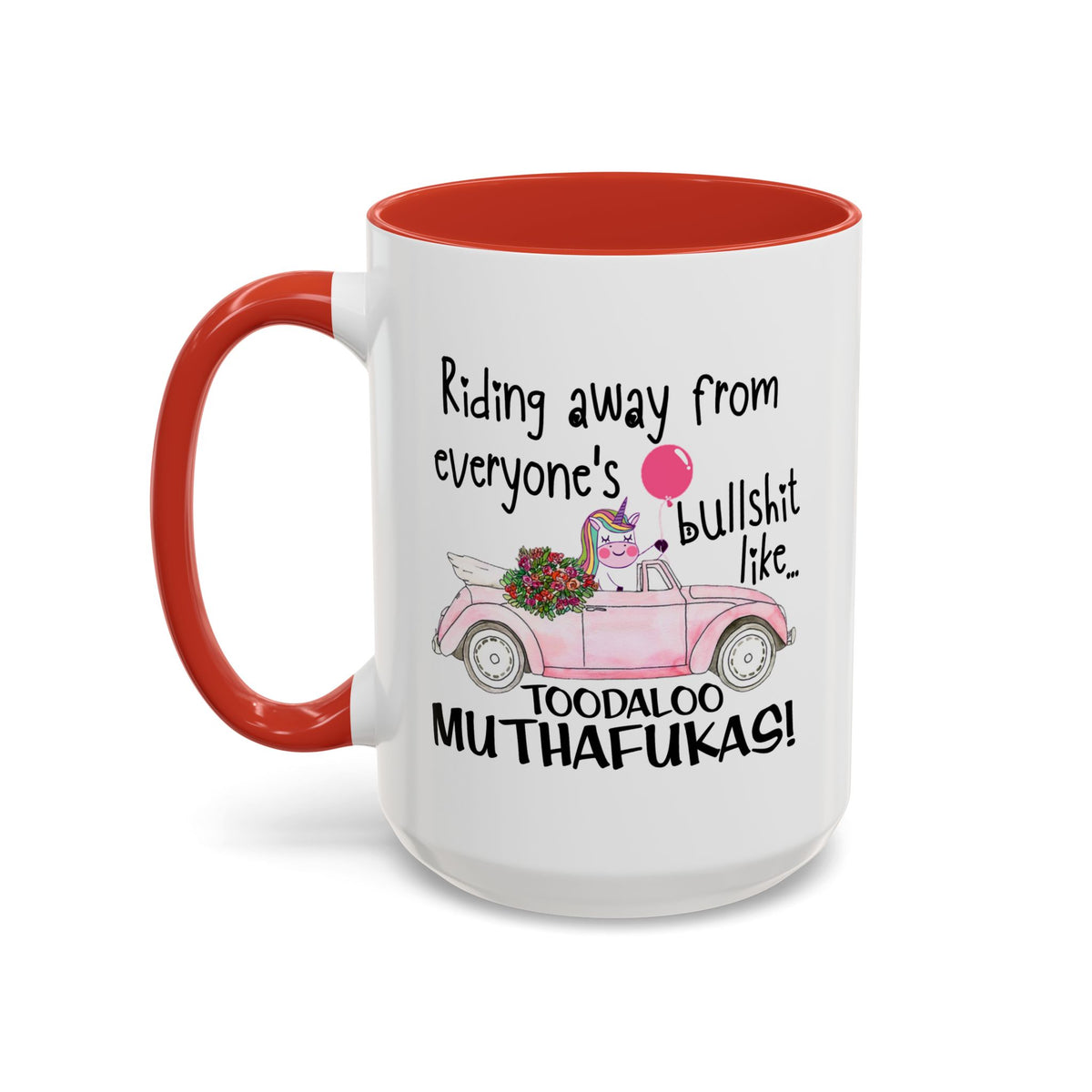 Adult Mug - Riding Away From Everyones Bullshit