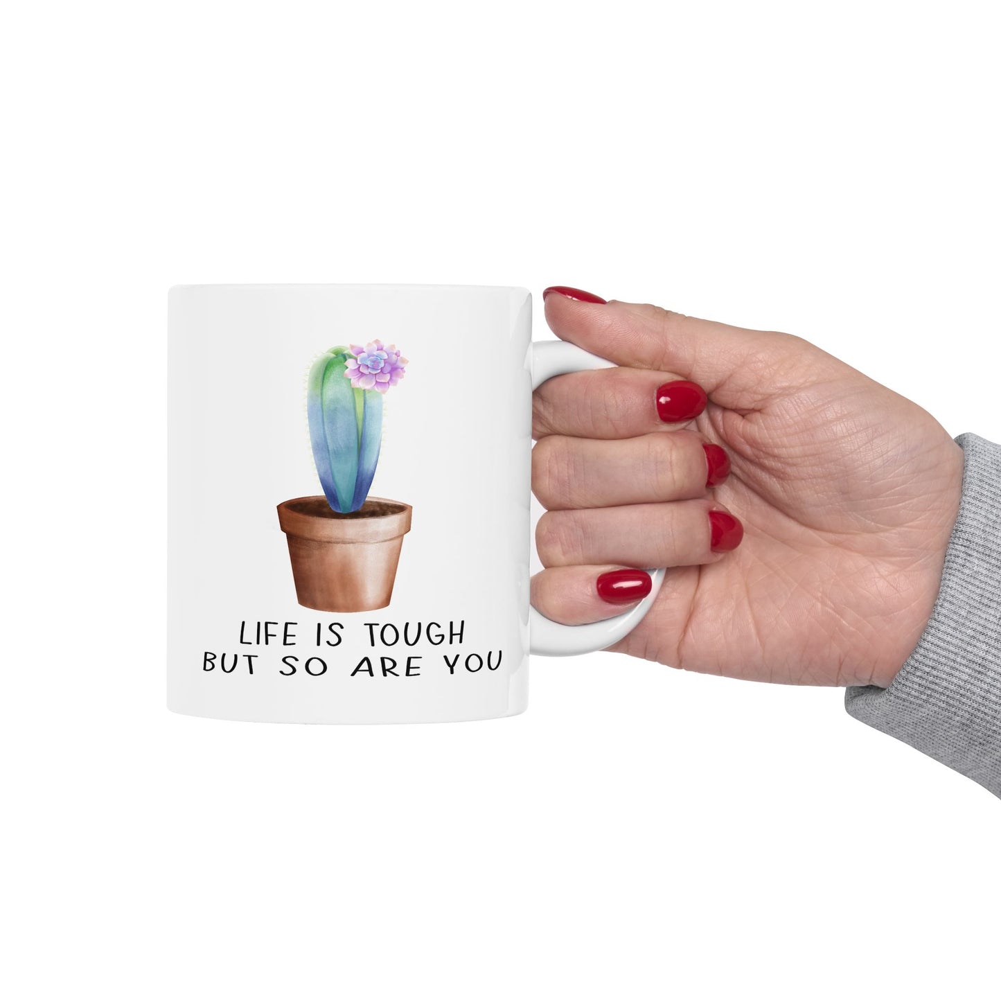 Motivation Mug - Life Is Tough But So Are You