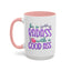 Humor Mug - Be a Badass With a Good Ass