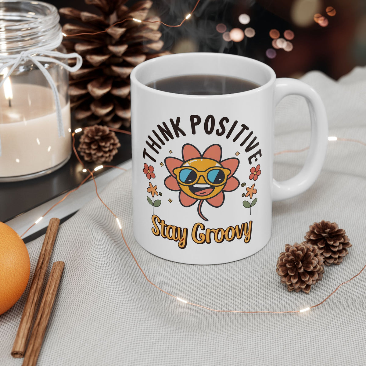 Motivation Mug - Think Positive Stay Groovy