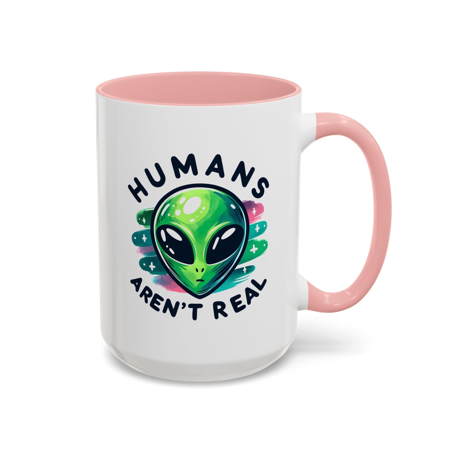 Alien Mug - Humans Aren't Real