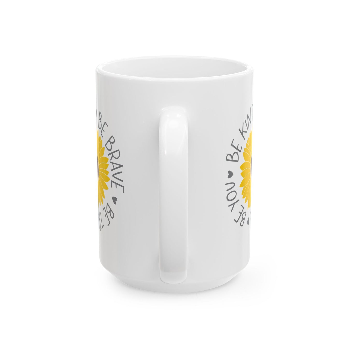 Motivation Mug - Be Kind Be Brave Be True Be Happy Be You