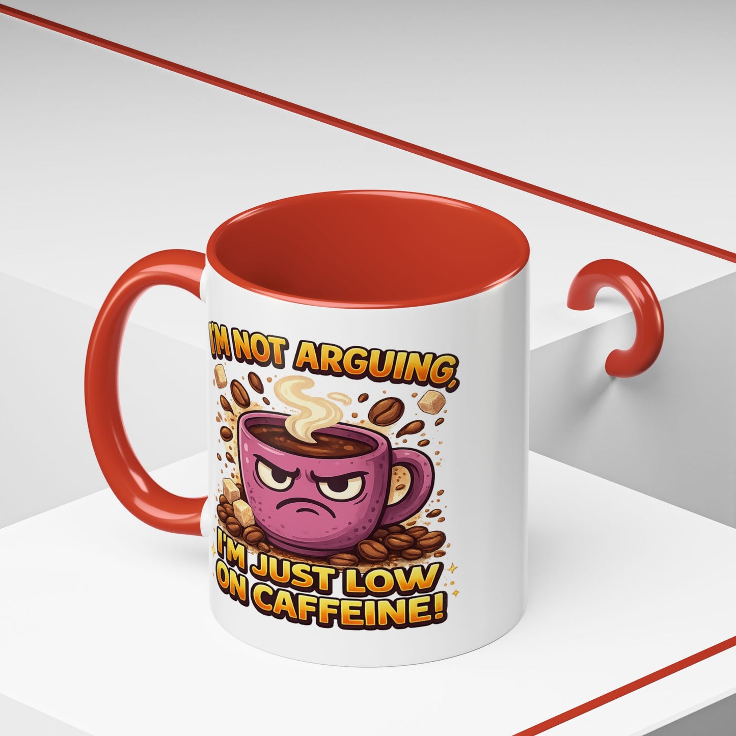 Humor Mug - I'm Not Arguing