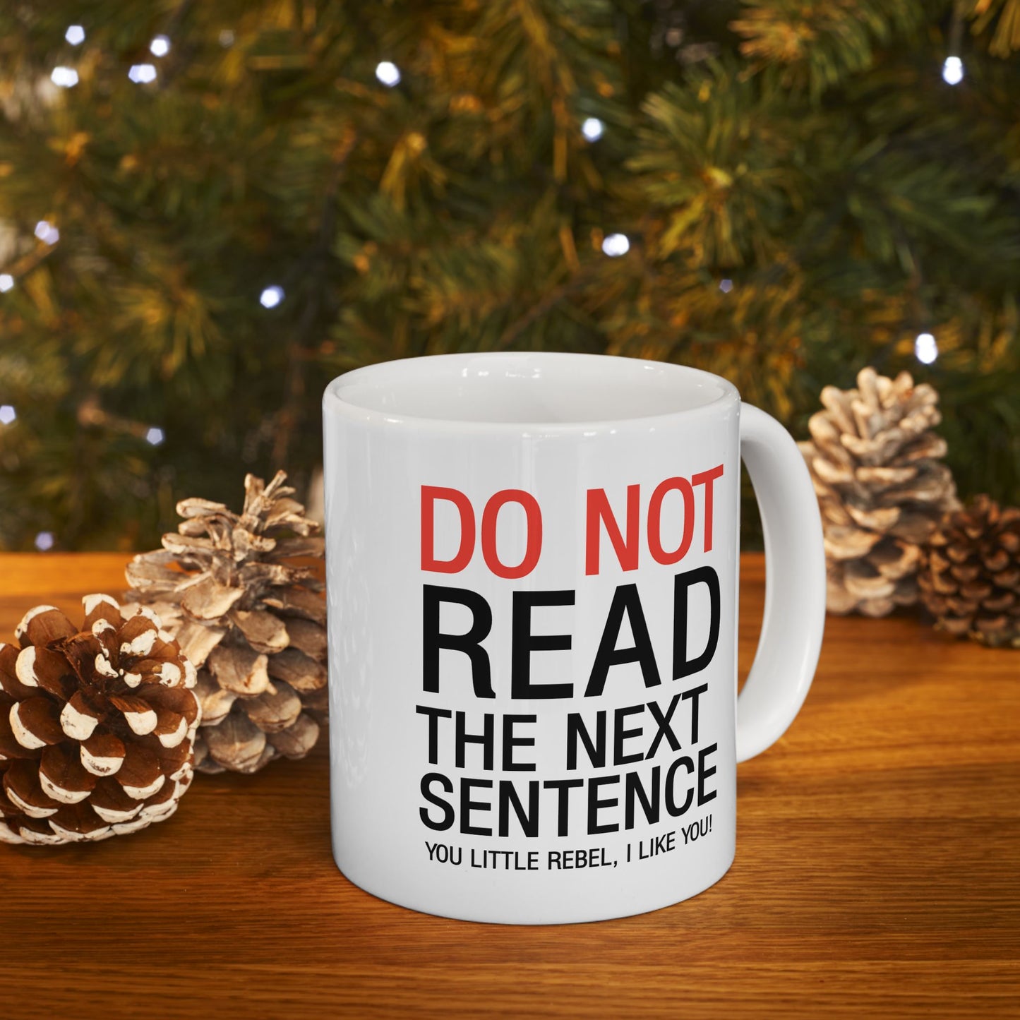 Humor Mug - Do Not Read The Next Sentence
